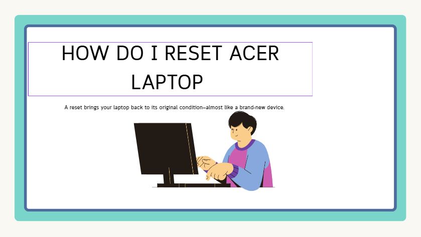 how do i reset acer laptop