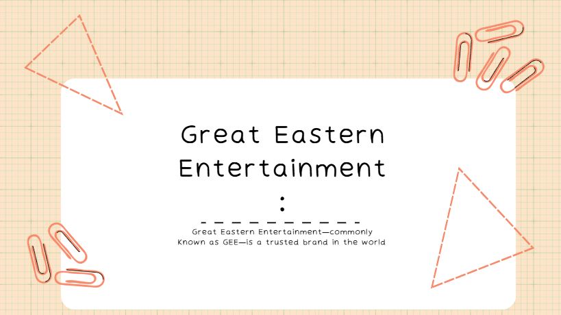 Great Eastern Entertainment: