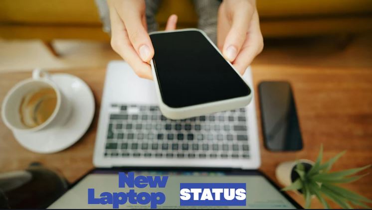 New Laptop Status